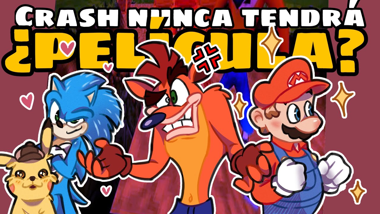 Oye ¿Y La Pelicula De Crash Bandicoot?