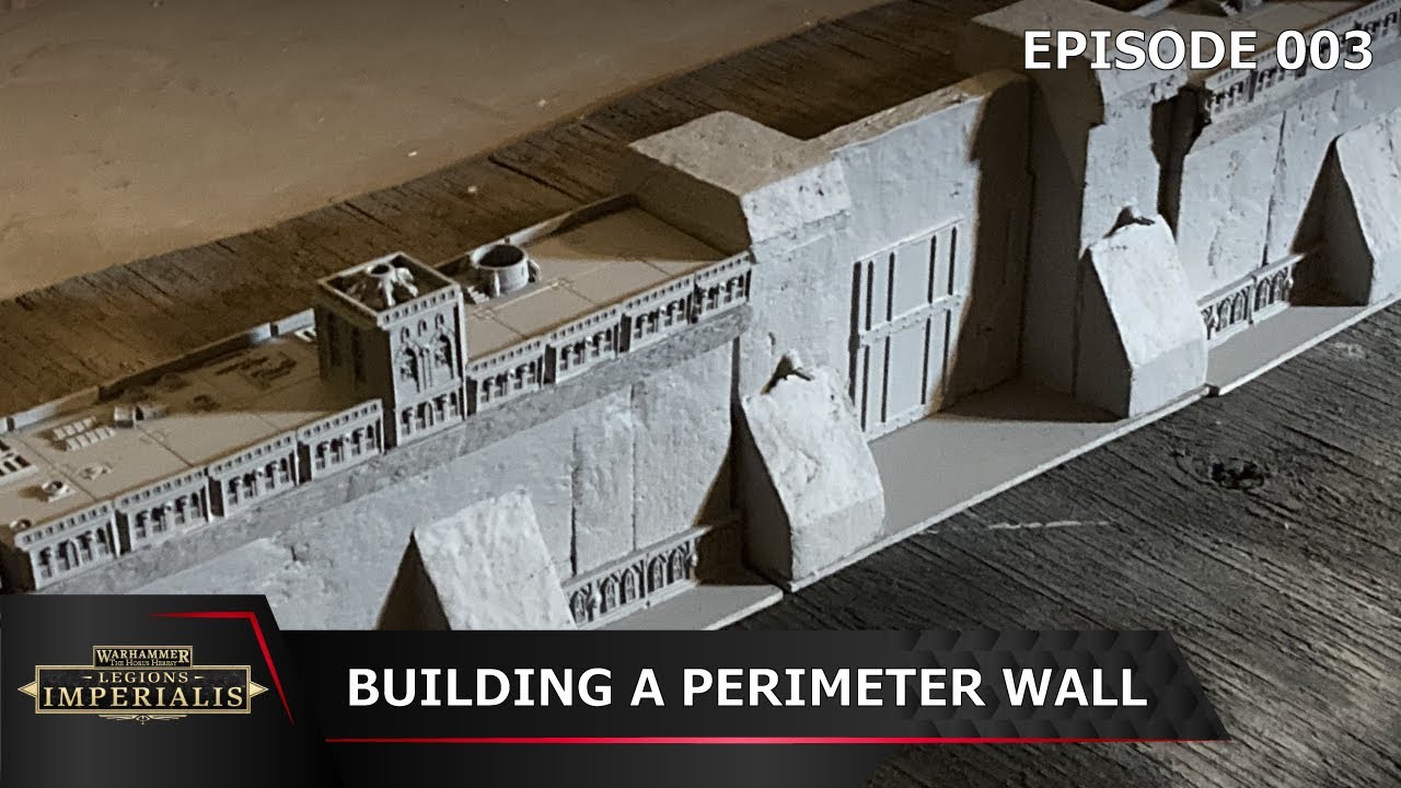 Legions Imperialis Wall Build Project Part 3