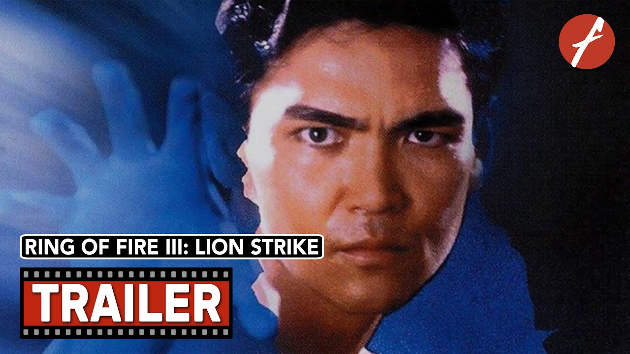 Ring Of Fire III: Lion Strike (1994) - Movie Trailer - Far East Films
