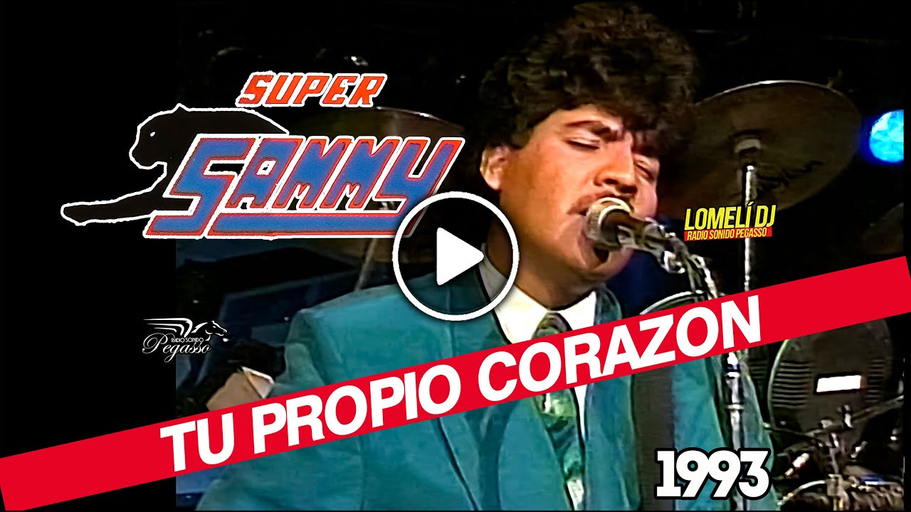 1993 - TU PROPIO CORAZON - Super Sammy - En Vivo - #LomeliDJ -