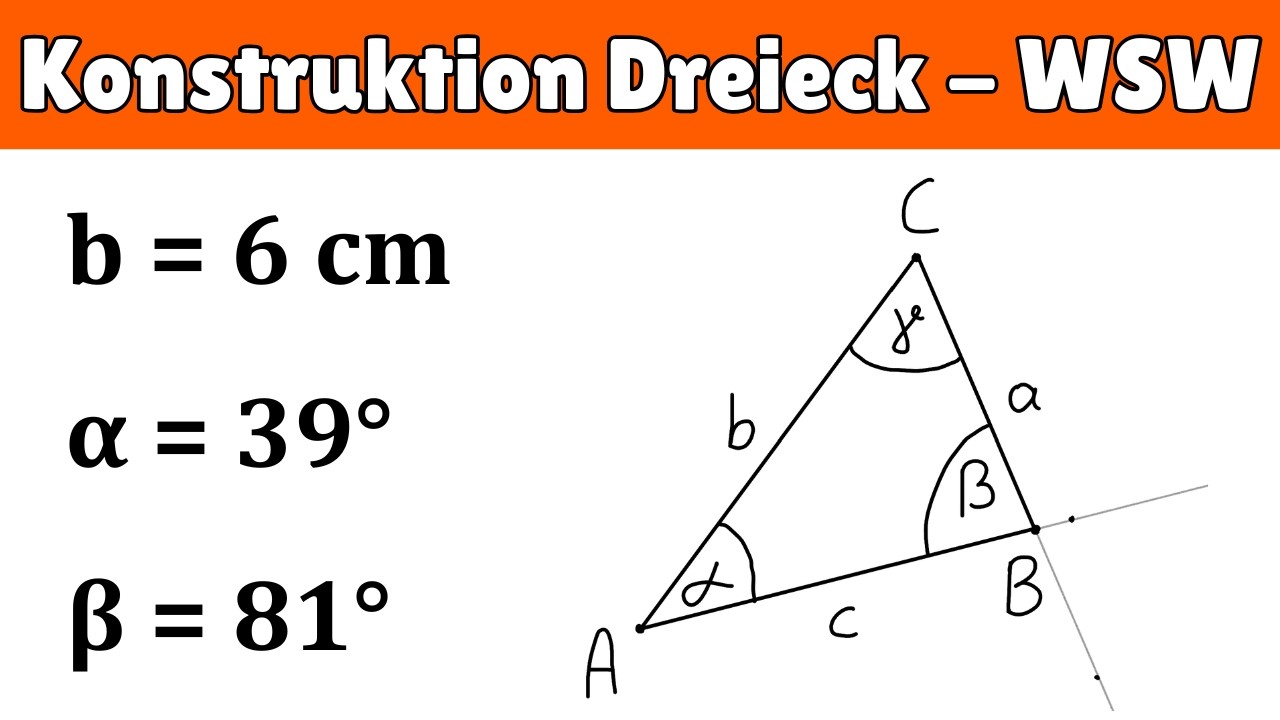 Dreieck konstruieren – 2 Winkel und 1 Seite (WSW) | Beispiel 2 mit Winkelberechnung
