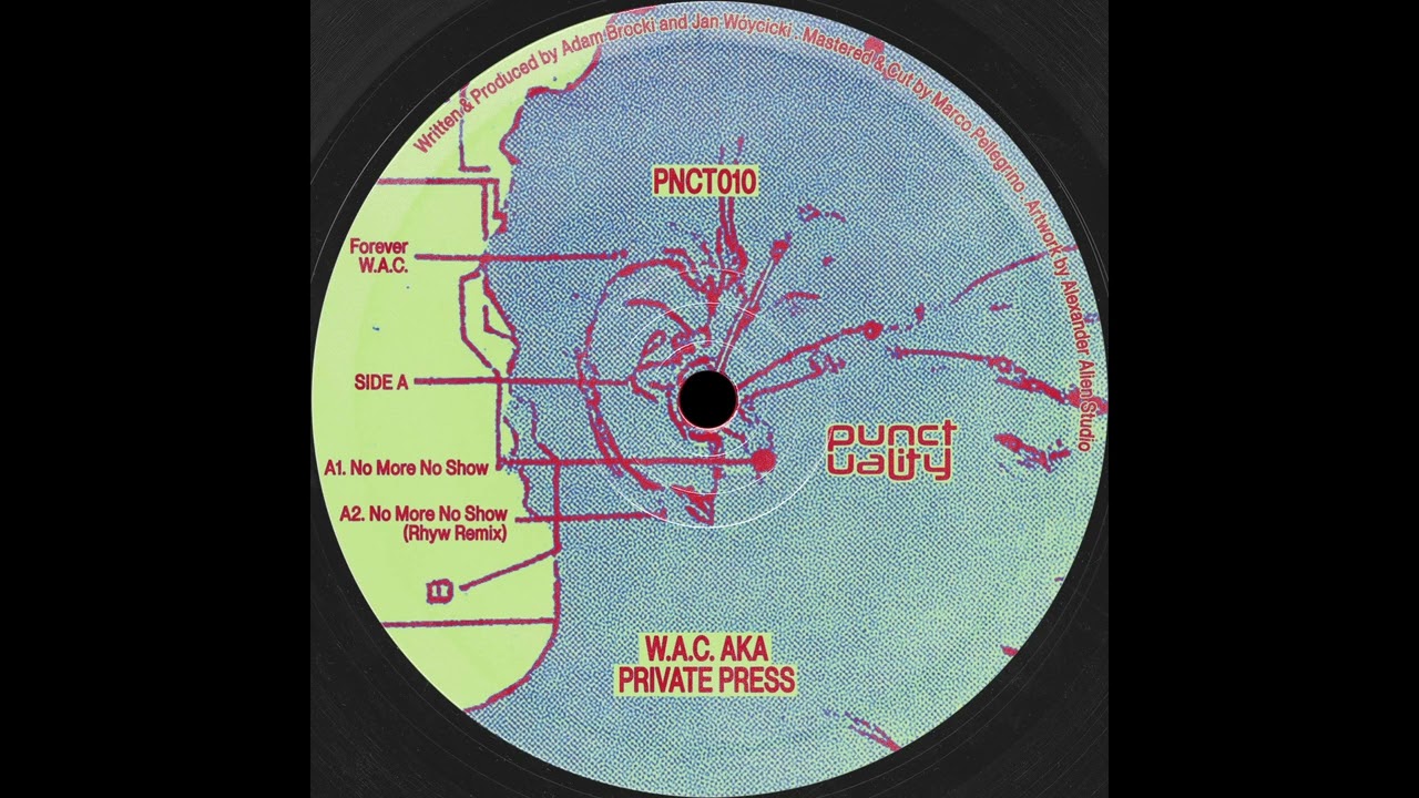 W.A.C. AKA Private Press - No More No Show