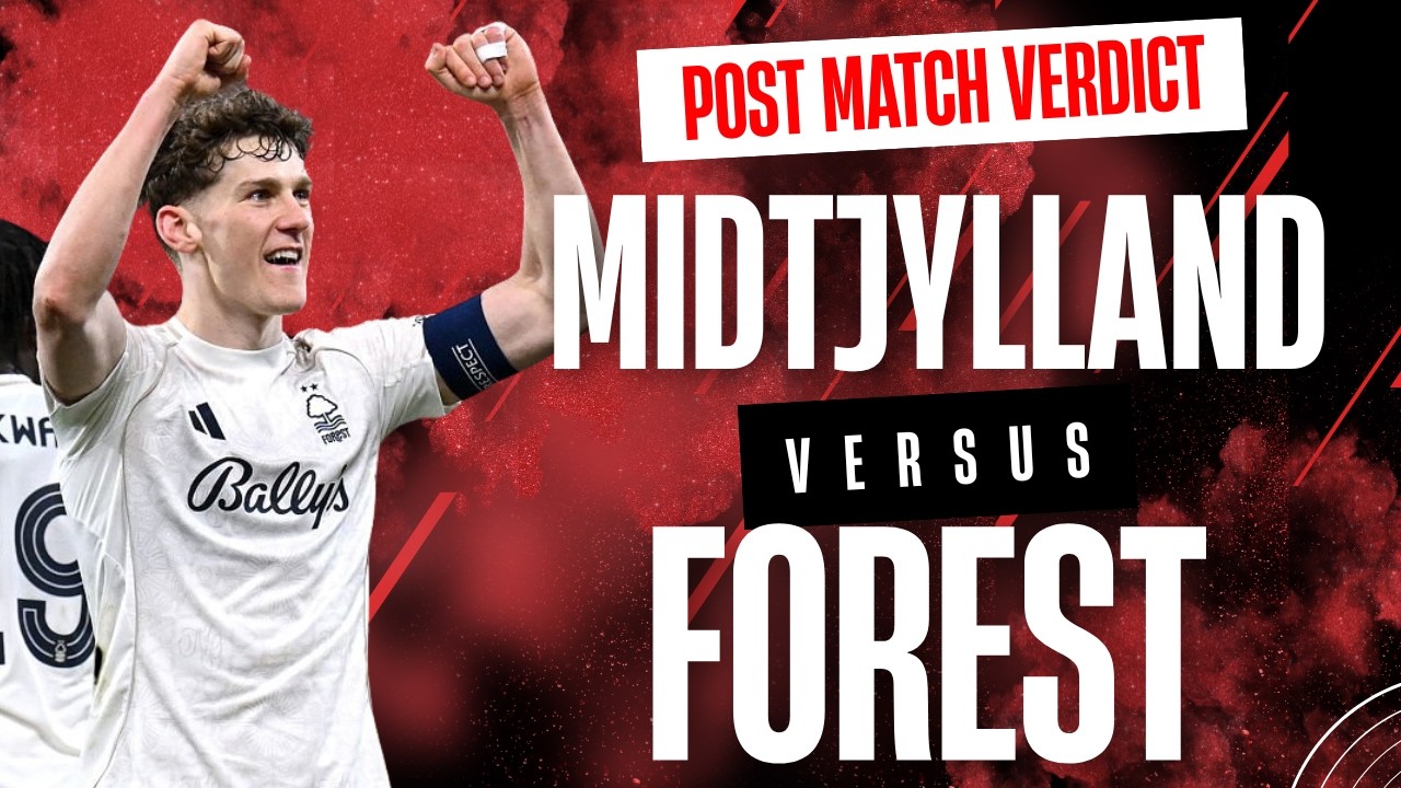 FC Midtjylland 1 Nottingham Forest 2 match verdict | Through on penalties!