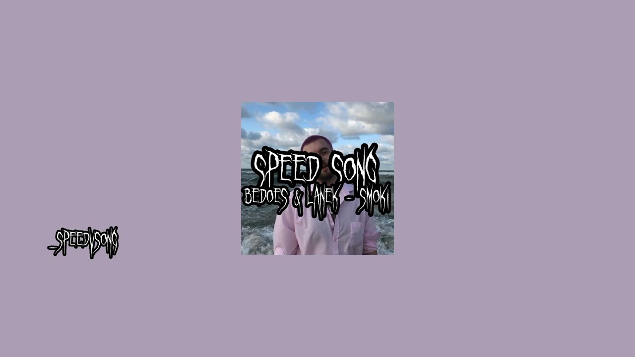 SPEED SONG Bedoes & Lanek - Smoki