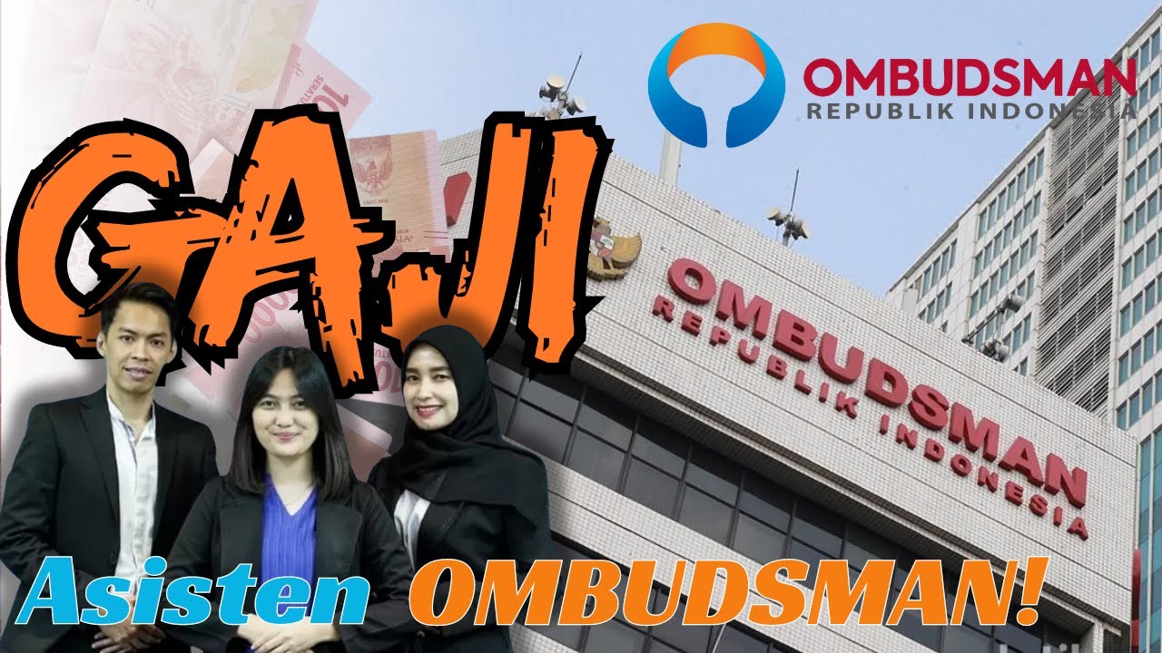 Berapa Gaji Asisten Ombudsman? Cari Tahu di Sini!