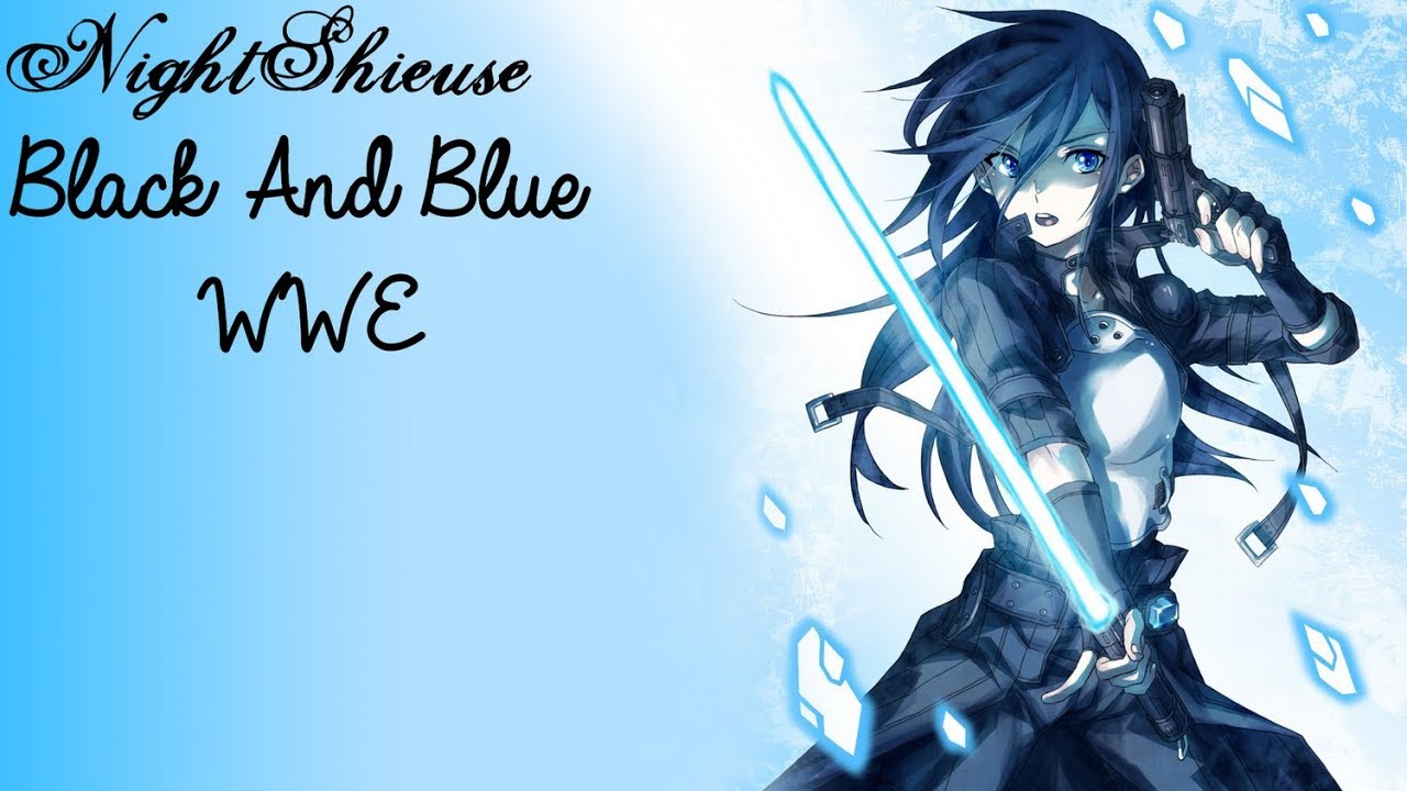 ✞ Nightcore ~ Black and Blue ~ WWE ✞