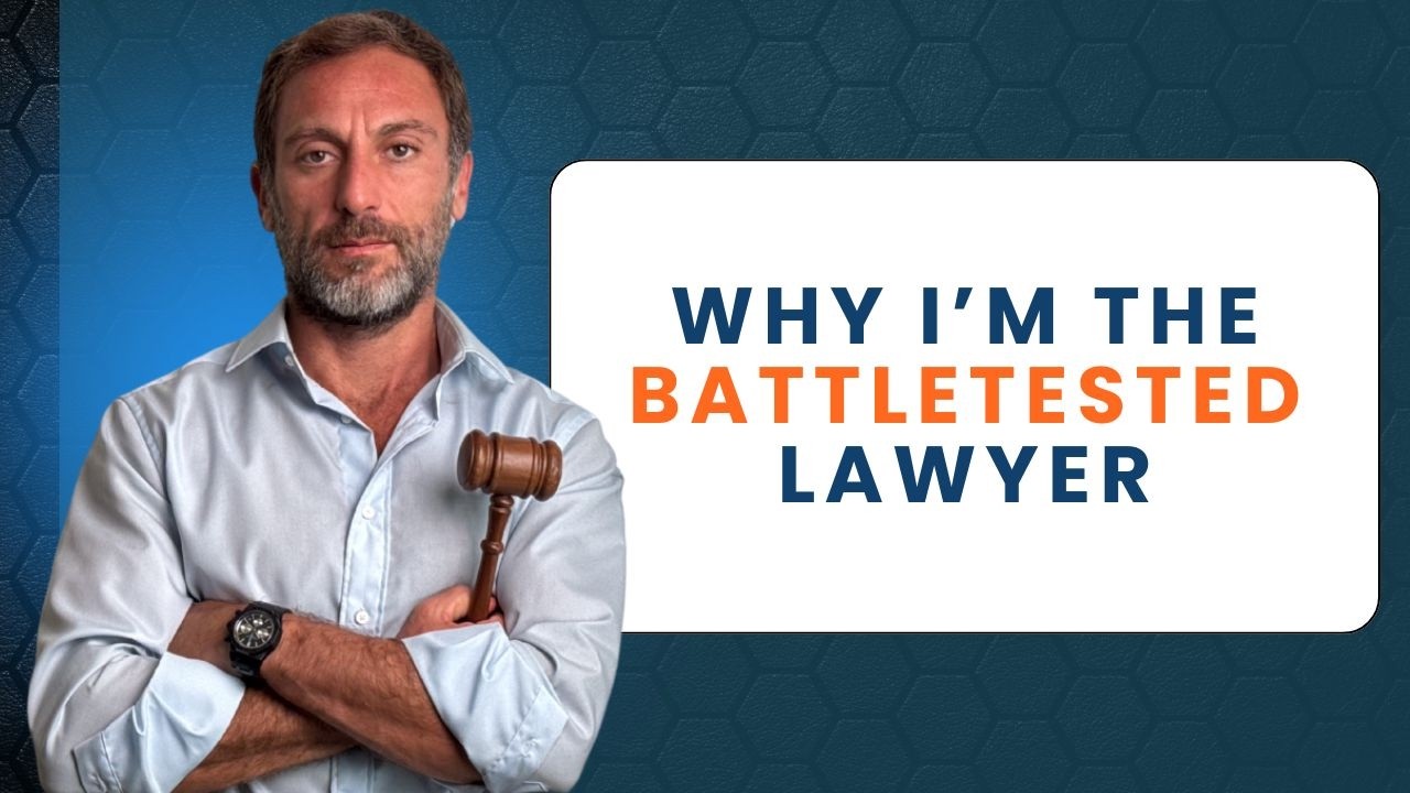 Why I'm The BattleTested Lawyer — And What That Means For You