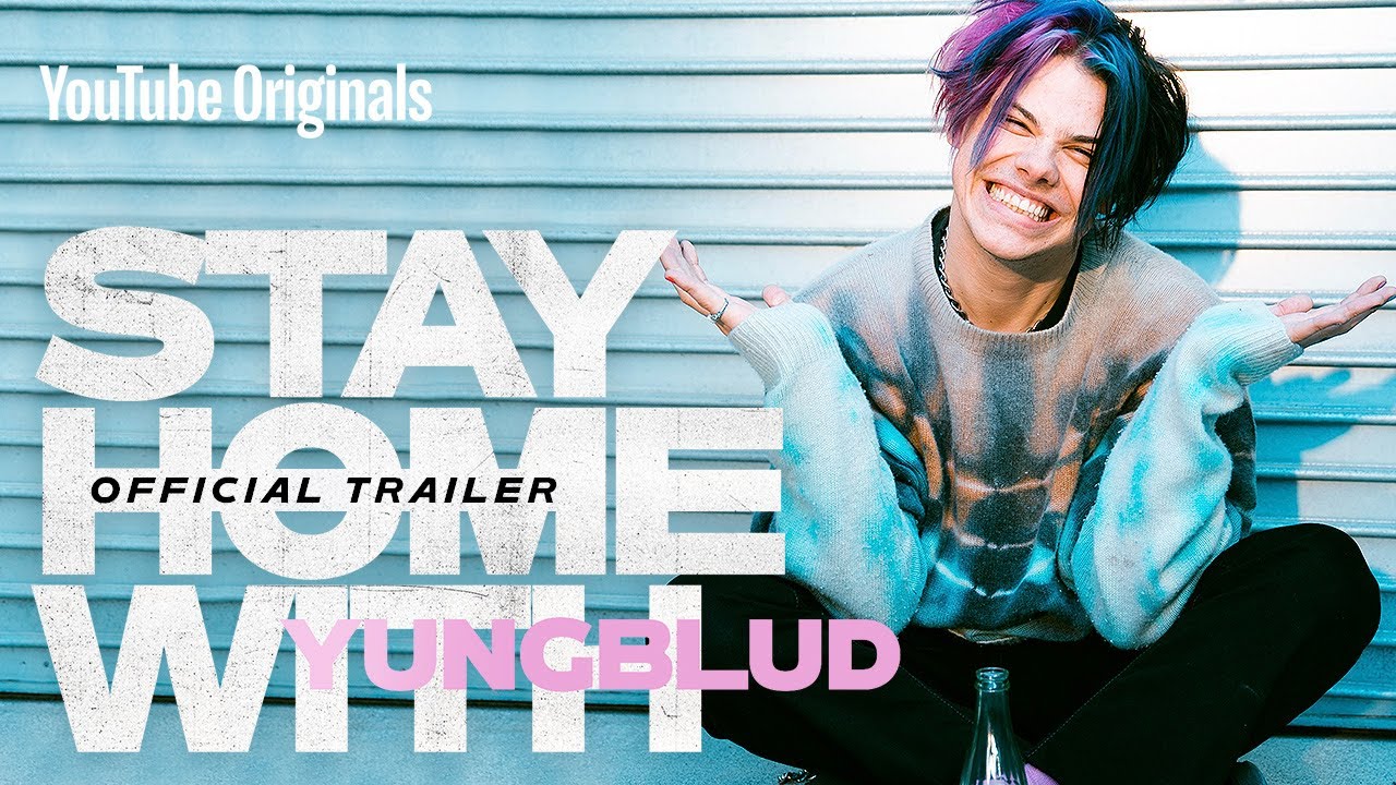 Stay Home With: YUNGBLUD | Official Trailer