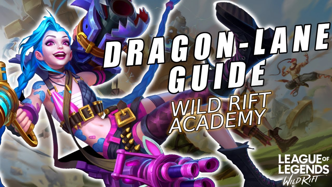 Wild Rift Academy - Dragon Lane Guide | League of Legends: Wild Rift