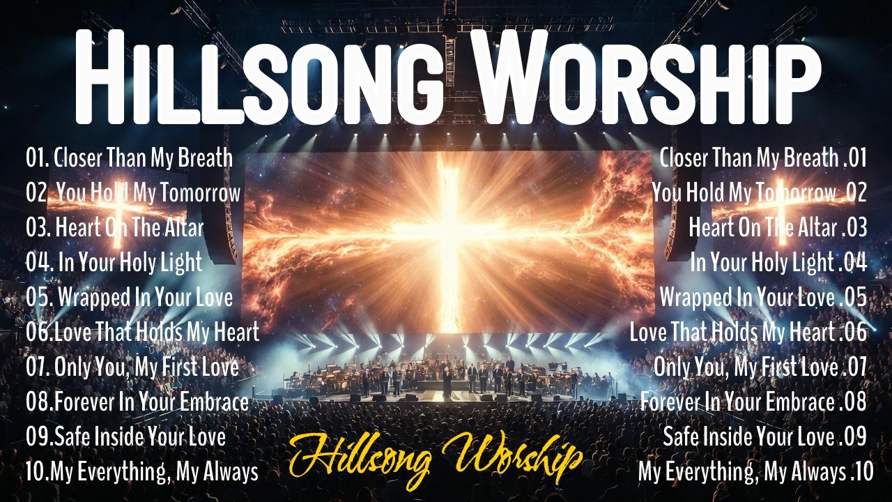 Hillsong Praise Songs Collection 2026 : Closer Than My Breath, You Hold My Tomorrow