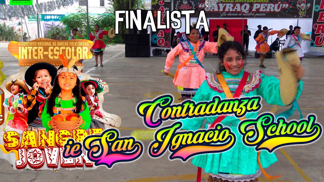 FINAL Contradanza de Huamachuco - La Libertad - IE San Ignacio School / Sangre Joven 2024 Jayraq