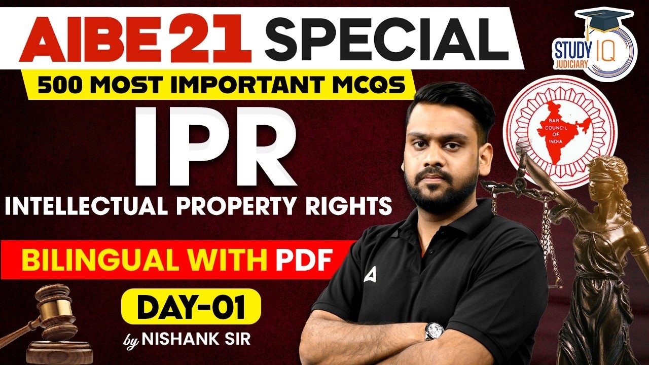 AIBE 21 IPR Marathon | 500 Most Important MCQs | Intellectual Property Rights | Day-01 | Nishank Sir