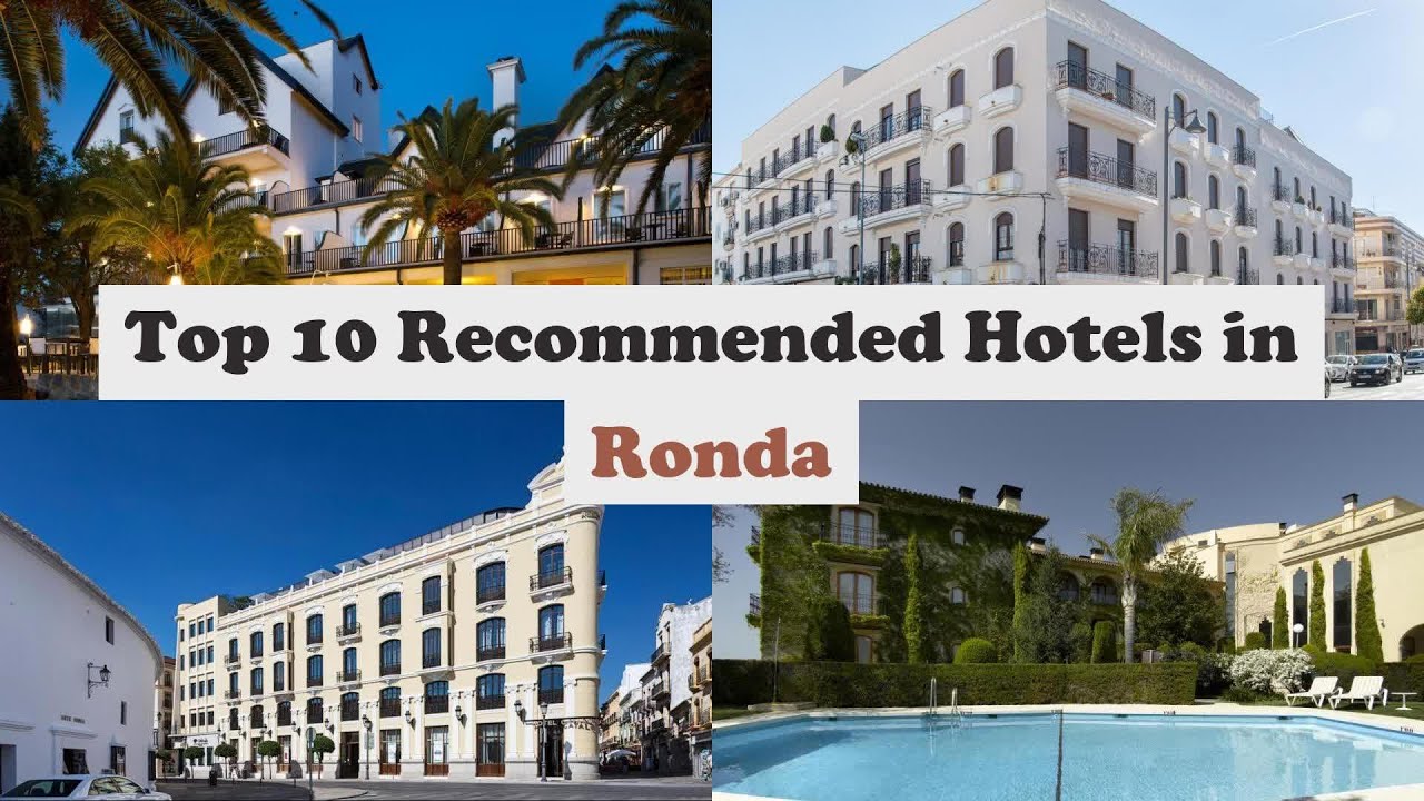 Top 10 Recommended Hotels In Ronda | Top 10 Best 4 Star Hotels In Ronda | Luxury Hotels In Ronda