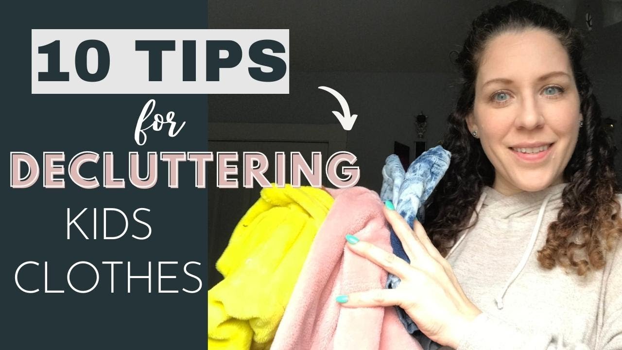 10 TIPS FOR DECLUTTERING KIDS CLOTHES + Bonus tips! Simplifying and Minimalism Journey