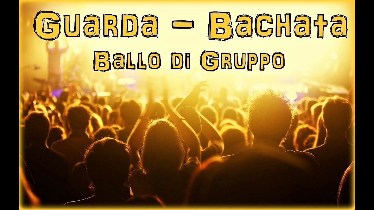 GUARDA (Bachata) Ballo di gruppo by Nick Aiello