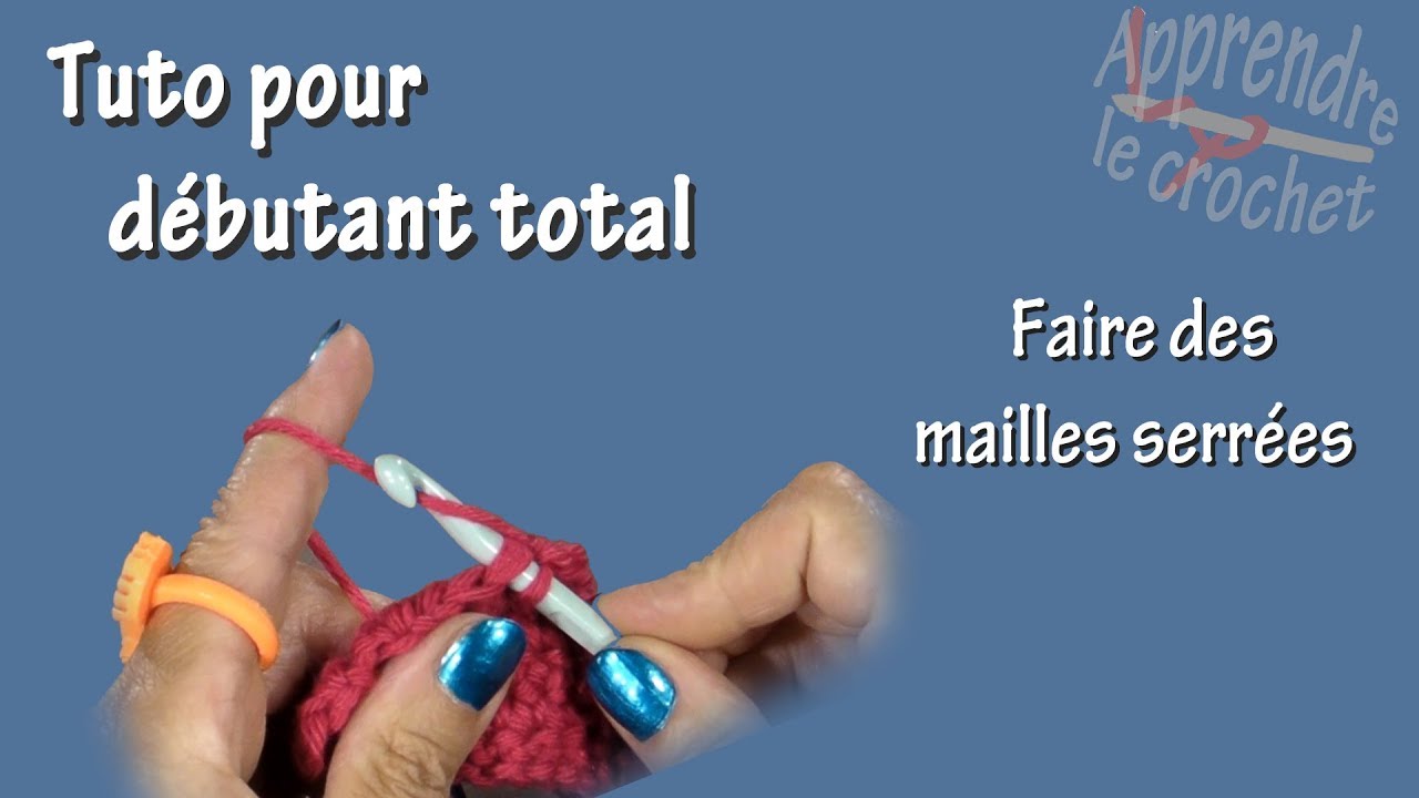 Tuto crochet pour d&eacute;butant total : Maille serr&eacute;e
