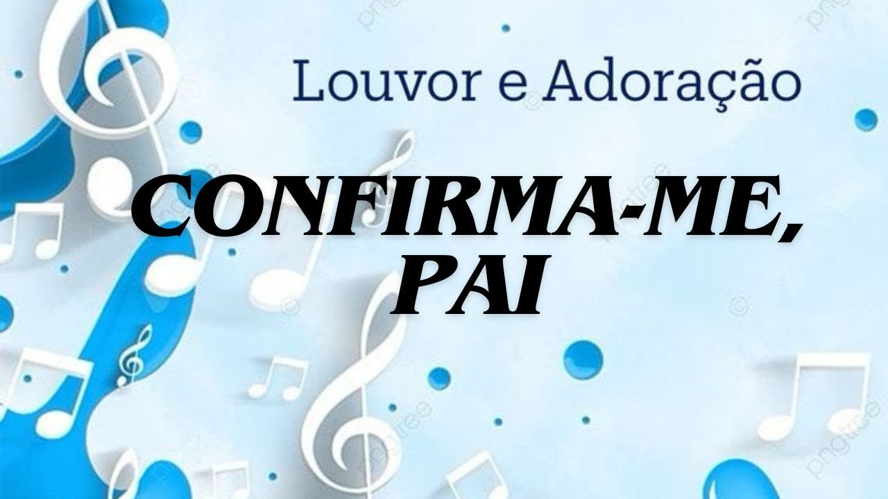 Confirma-me, Pai