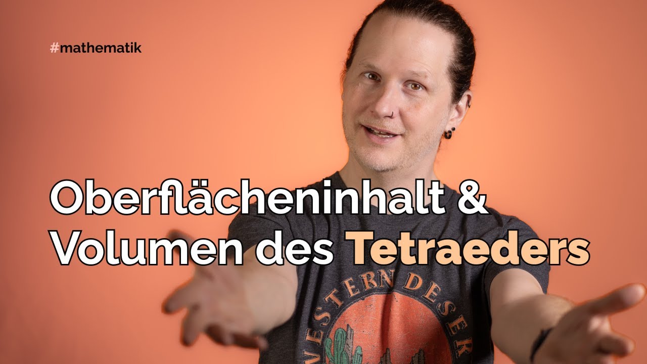 Oberflächeninhalt und Volumen des Tetraeders