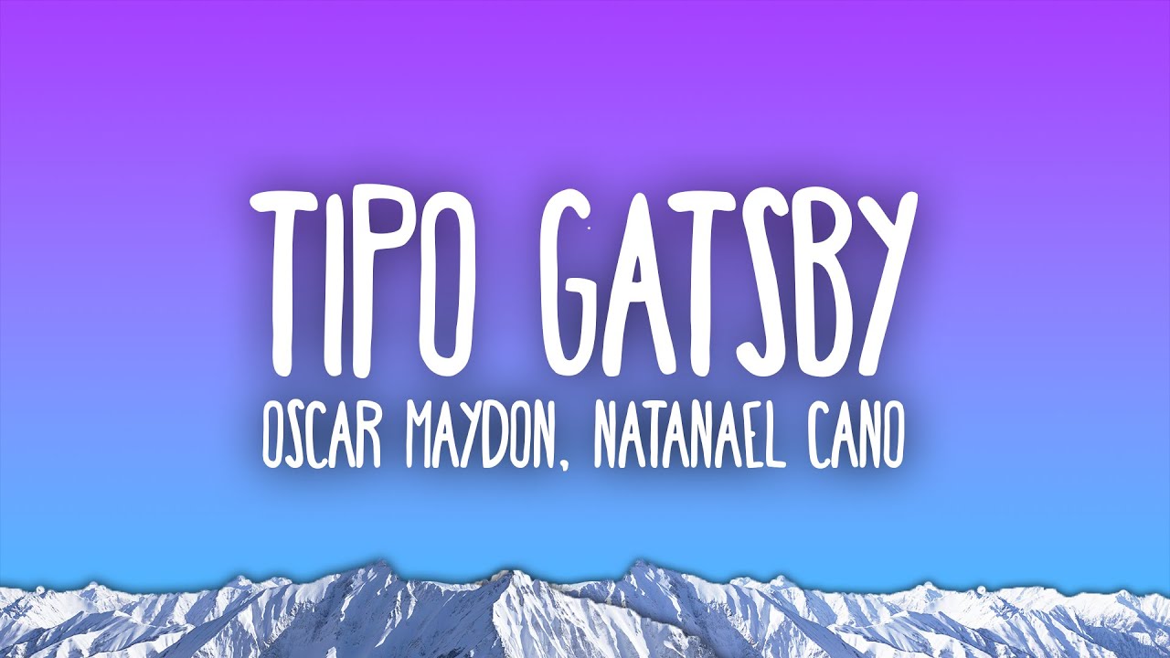 Oscar Maydon, Natanael Cano, Gabito Ballesteros - Tipo Gatsby