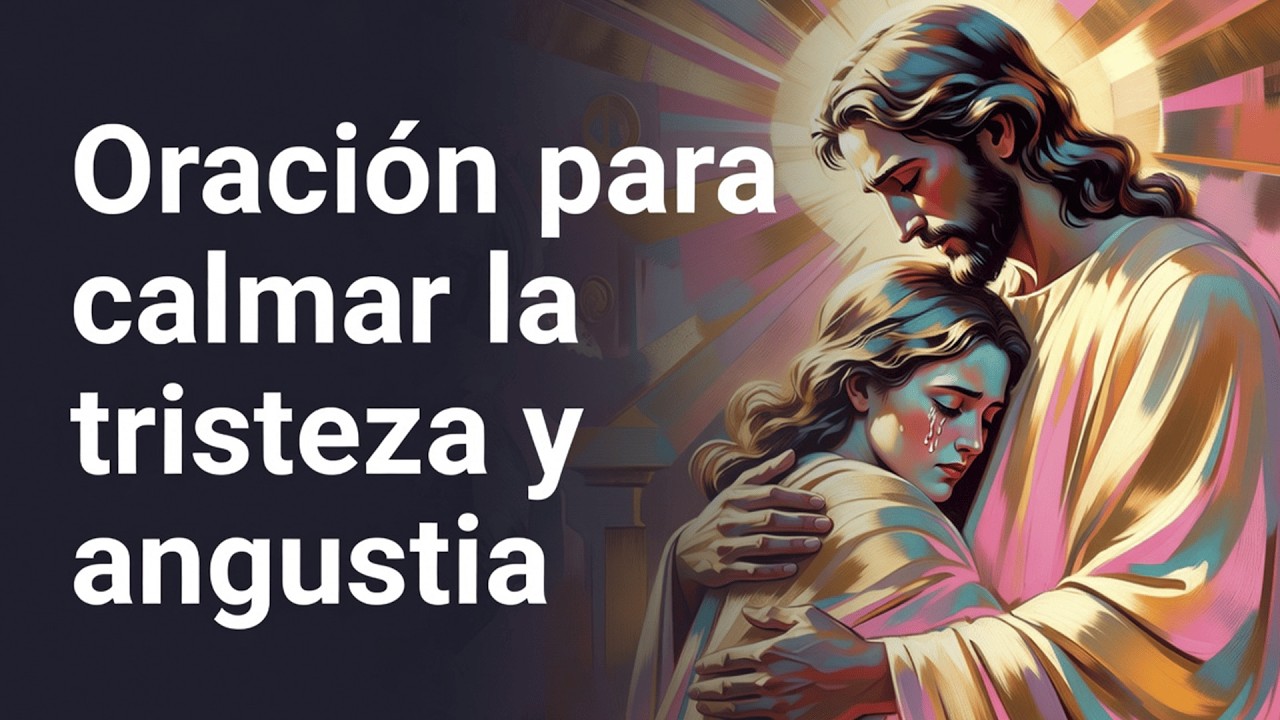 Oración para Momentos de Ansiedad, Tristeza y Angustia | Paz Interior en la Presencia de Dios