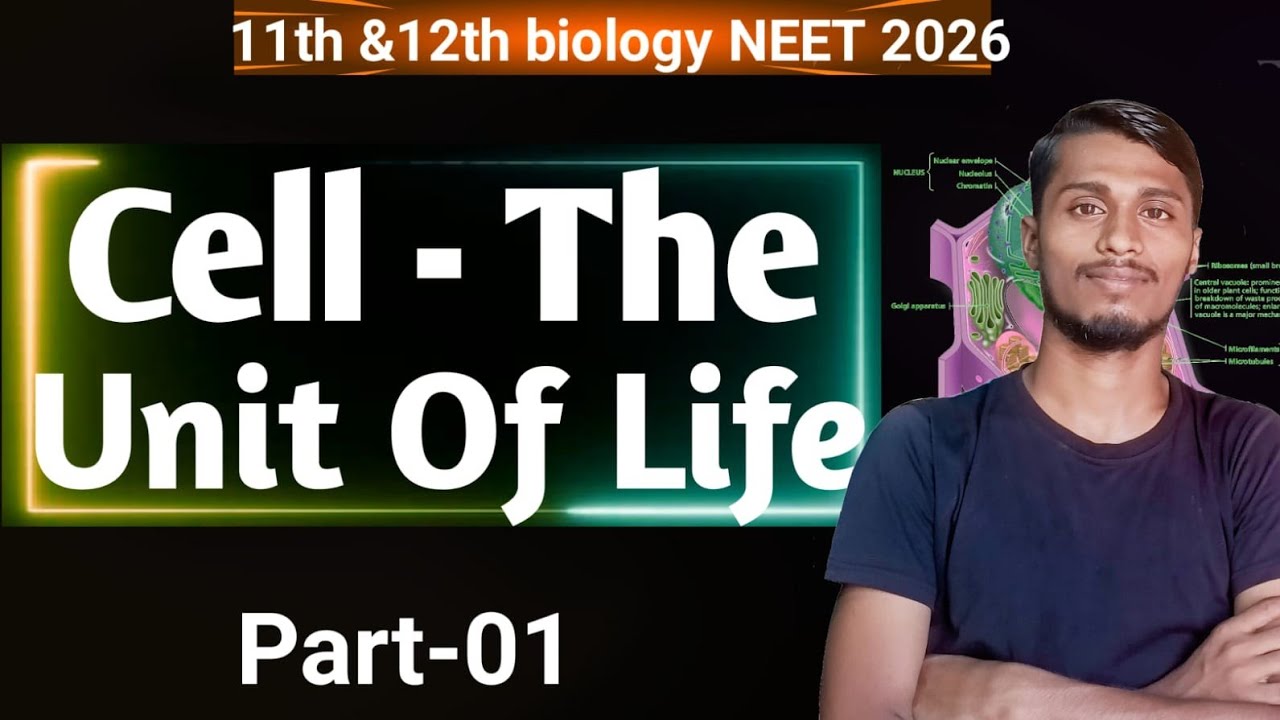 Cell-The unit of life #1 | 11th and 12th Biology | NEET 2026 full concept | BY-PANKAJ KASHYAP 