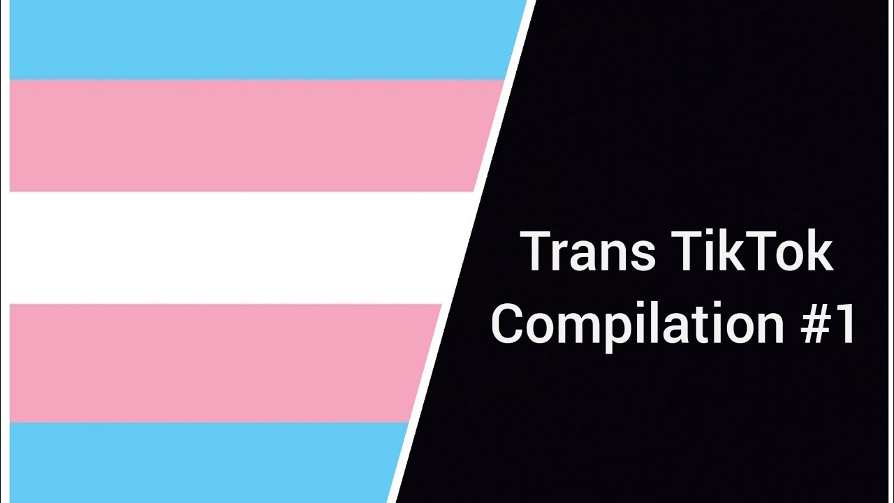 Trans Tik toks #1