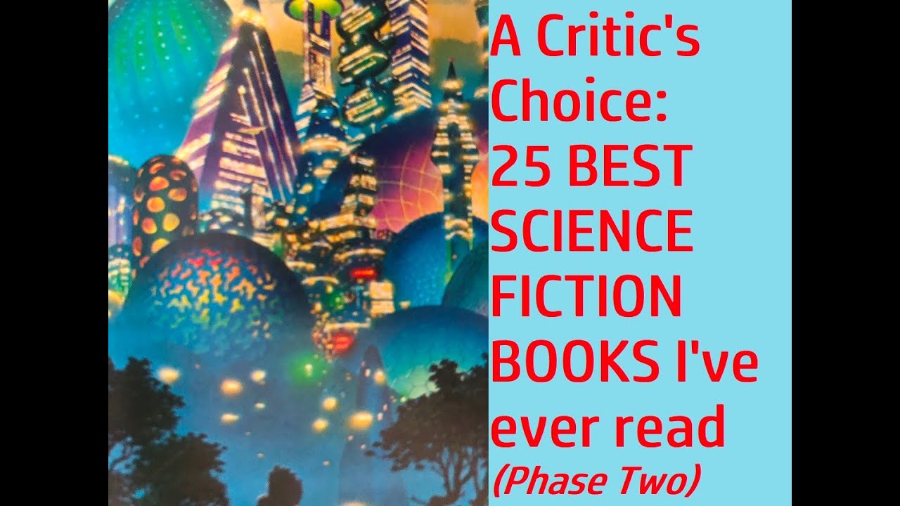 THE 25 BEST SCIENCE FICTION BOOKS I'VE EVER READ (PHASE TWO) #sciencefictionbooks #sciencefiction