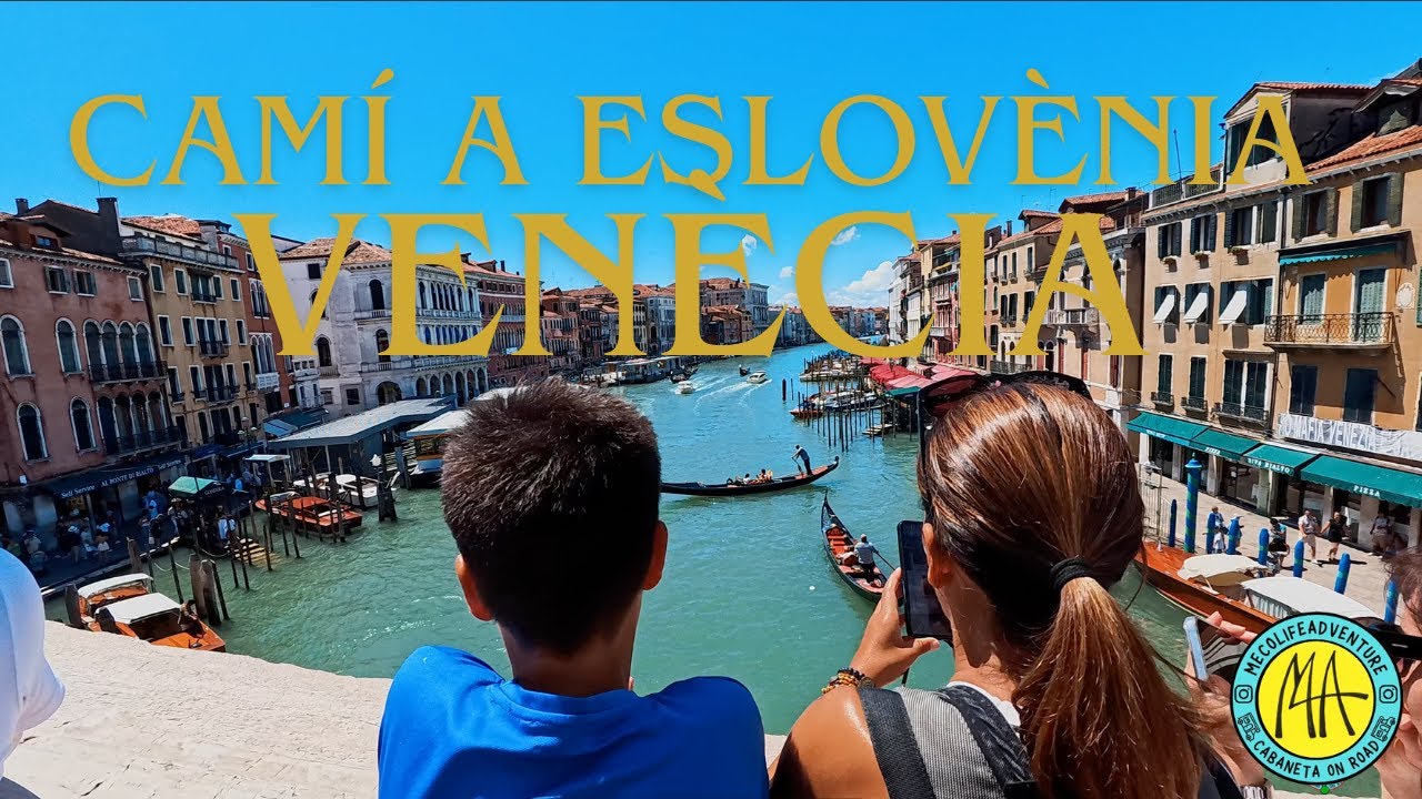 🚐🫶EP:002_CAMÍ A ESLOVÈNIA : VENÈCIA 🌍💯
