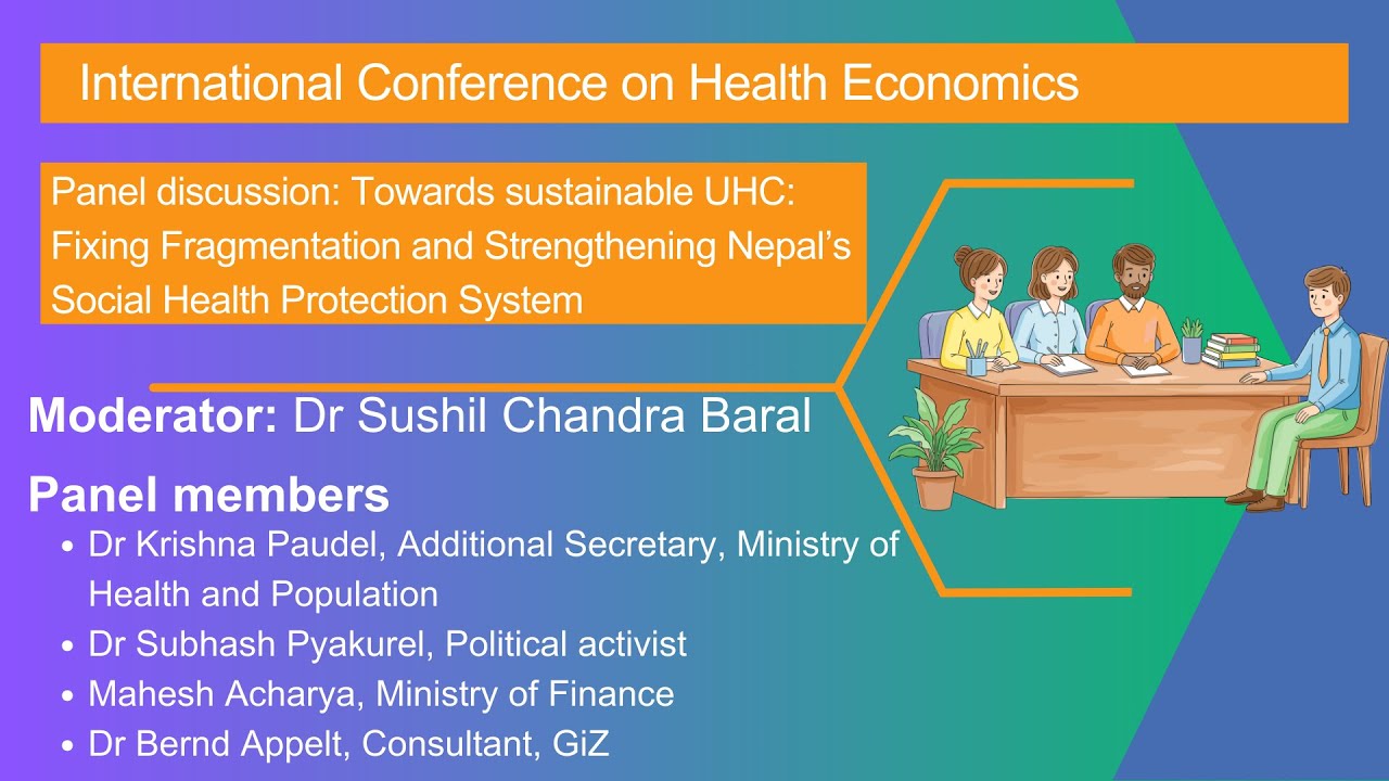 Panel discussion: Towards sustainable UHC: Fixing Fragmentation & Strengthening  Social  Protection