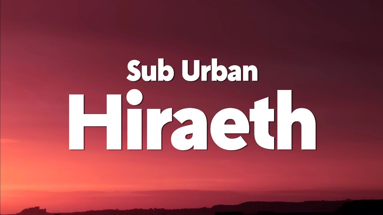 Sub Urban - Hiraeth (Lyrics)