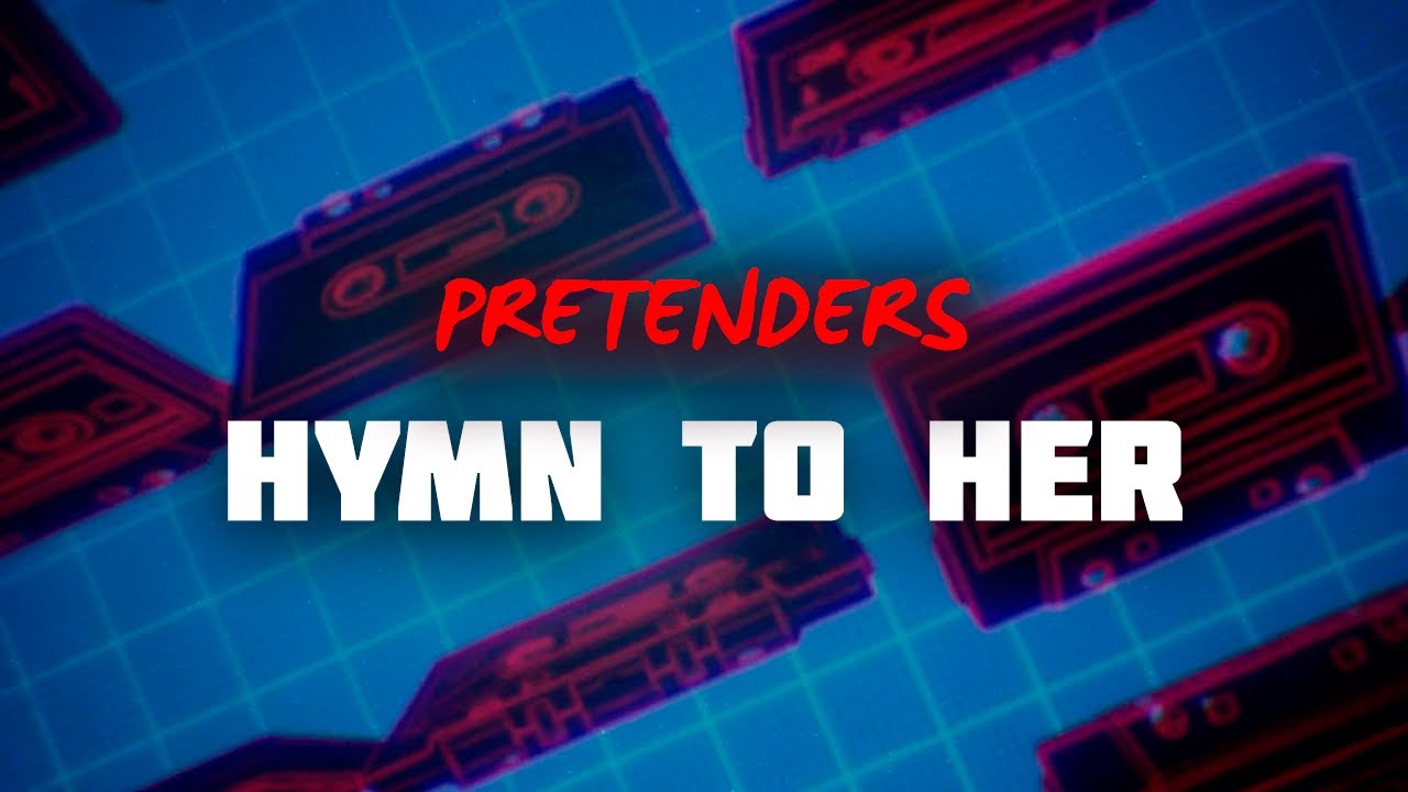 Pretenders - Hymn To Her (Lyrics)