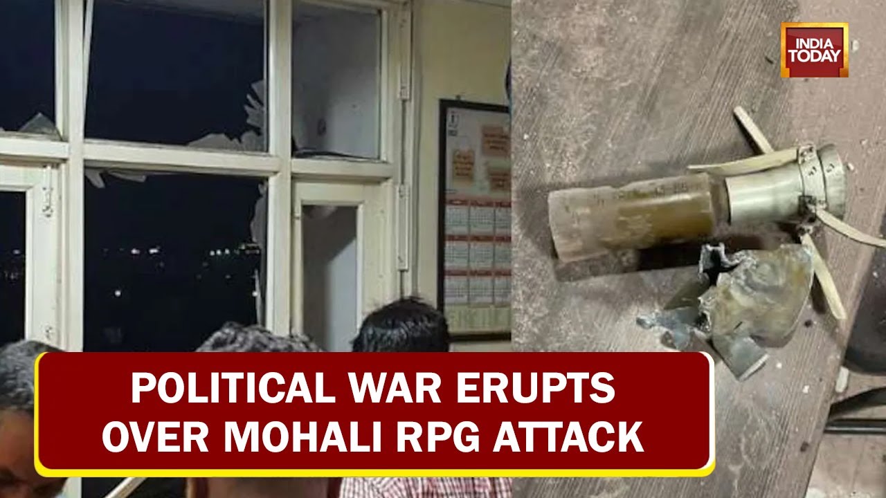 Political War Erupts Over Mohali RPG Attack, Khalistani Link Under Scanner, Blast Probe Intensifies