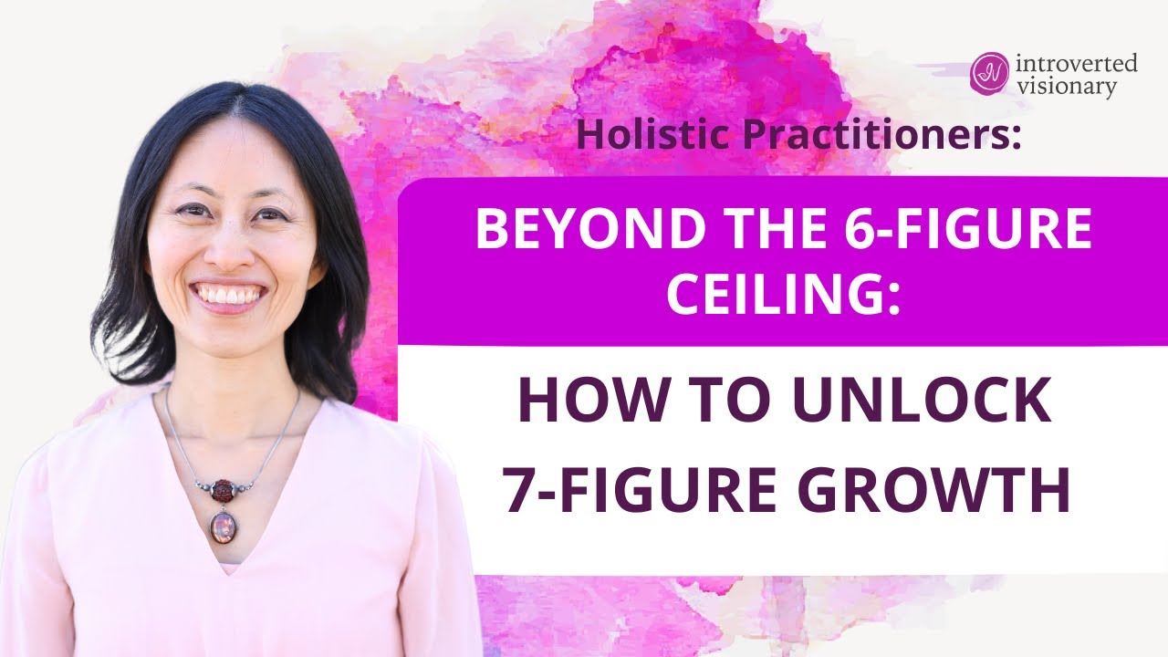 Holistic health practitioners 👉 Beyond the 6 figure ceiling: How to unlock 7-figure practice growth