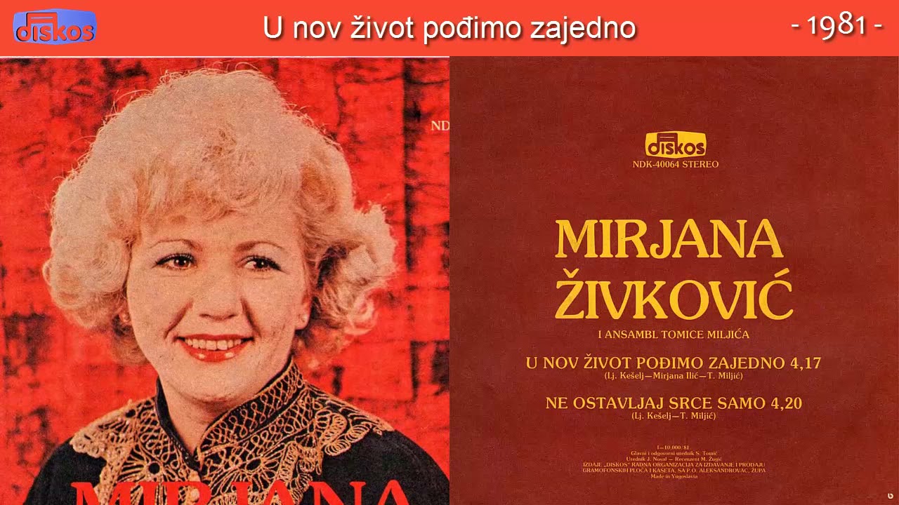 Mirjana Zivkovic - U nov zivot podjimo zajedno - (Audio 1981)