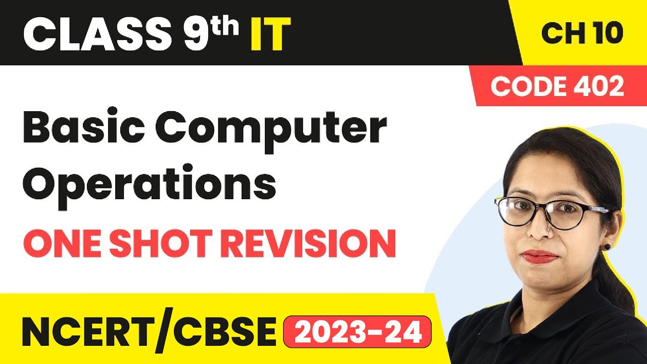 Basic Computer Operations - One Shot Revision | Class 9 Information Technology Chapter 10