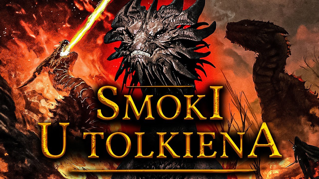 SMOKI U TOLKIENA / HISTORIA SMOK&Oacute;W / ANCALAGON / GLAURUNG / SMAUG / SCATHA