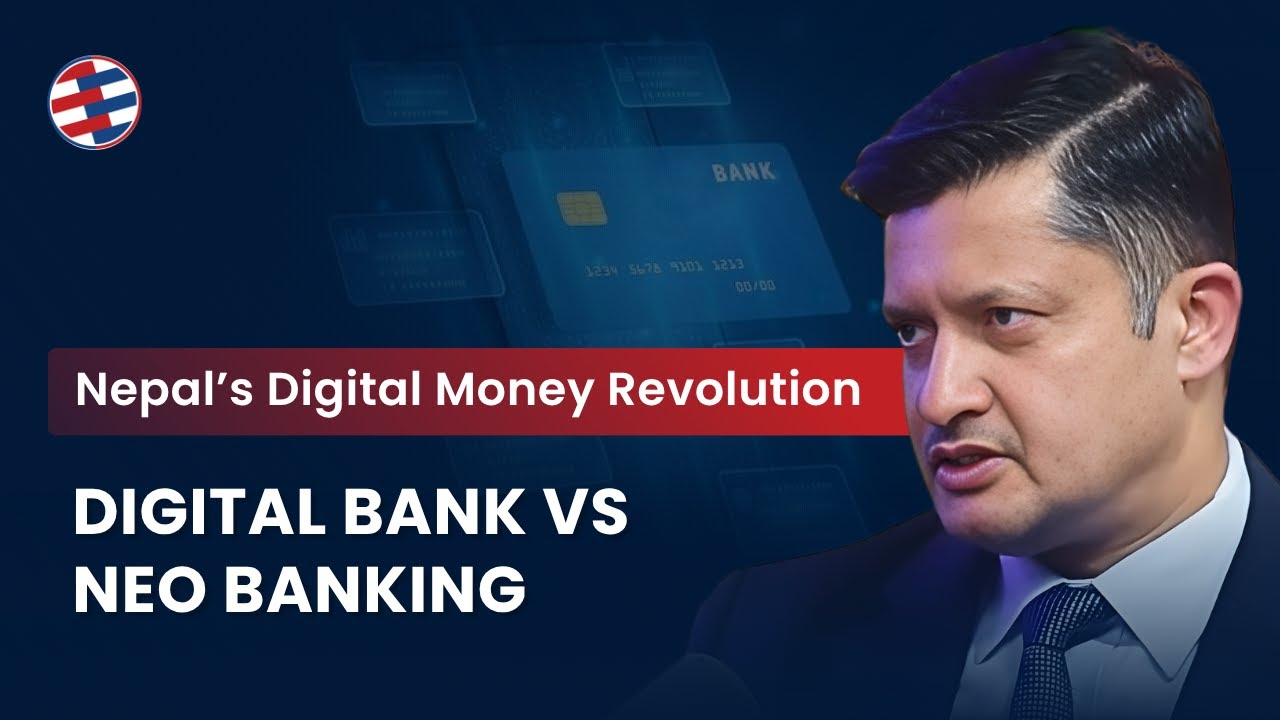 Digital Bank or Neo Banking? Inside NRB's Vision for Credit Scoring & Financial Inclusion Future