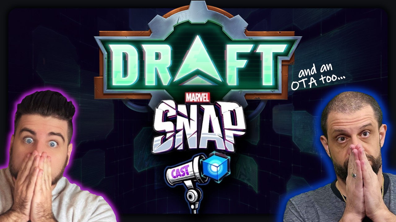 Augments and Arguements - Is MARVEL SNAP Draft The Best Mode Ever? | Ep. 154 Marvel Snapcast
