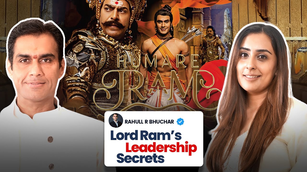 Lord Ram's Path to Life & Leadership With Mr Rahull R Bhuchar | Episode- 5