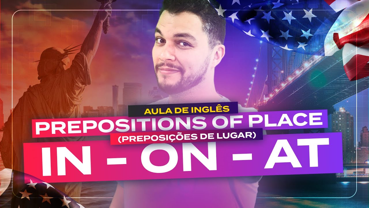 IN - ON - AT - PREPOSIÇÕES DE LUGAR - MrTeacherPaulo