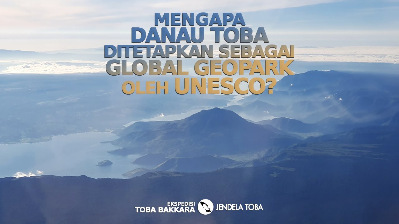 Awal Mula Kaldera Toba di tetapkan sebagai UNESCO Global Geopark #mediaidentitas #laketoba