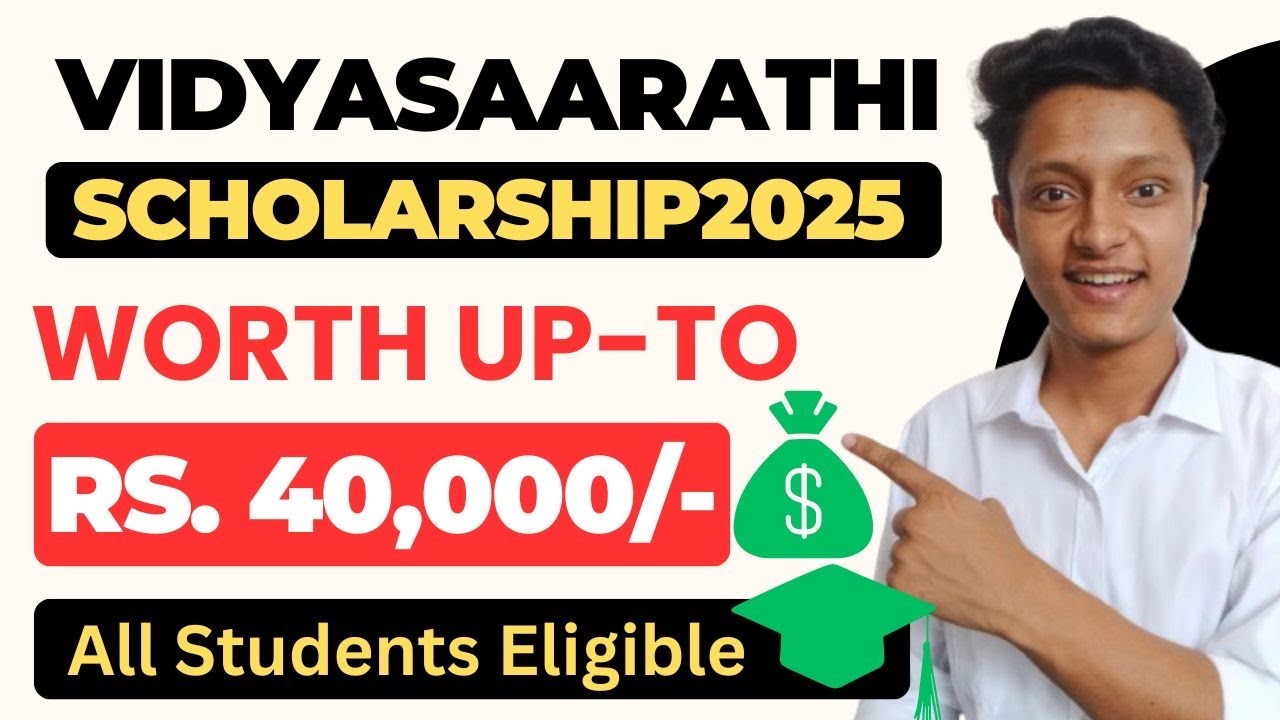 Vidyasaarathi Scholarship 2025 | Scholarship upto Rs.40,000 | Vidyasaarathi Scholarship How to Apply