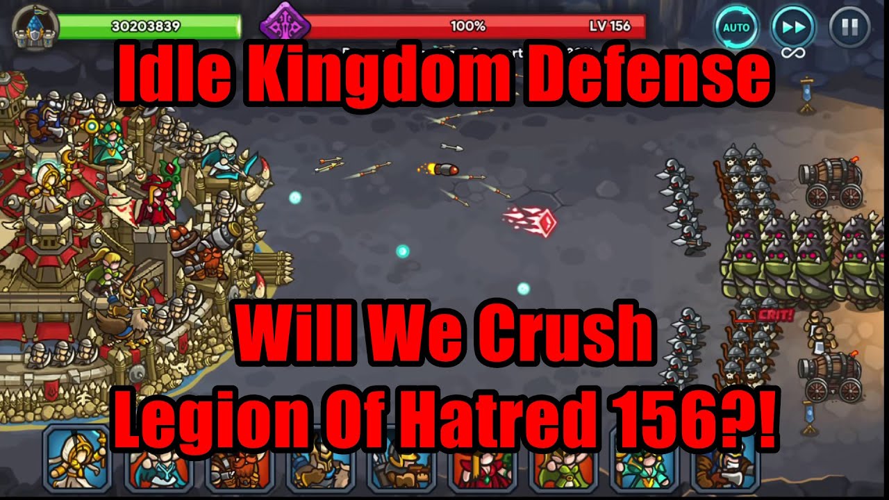 Idle Kingdom Defense - Will We Crush Legion of Hatred 156?! #IdleKingdomDefense