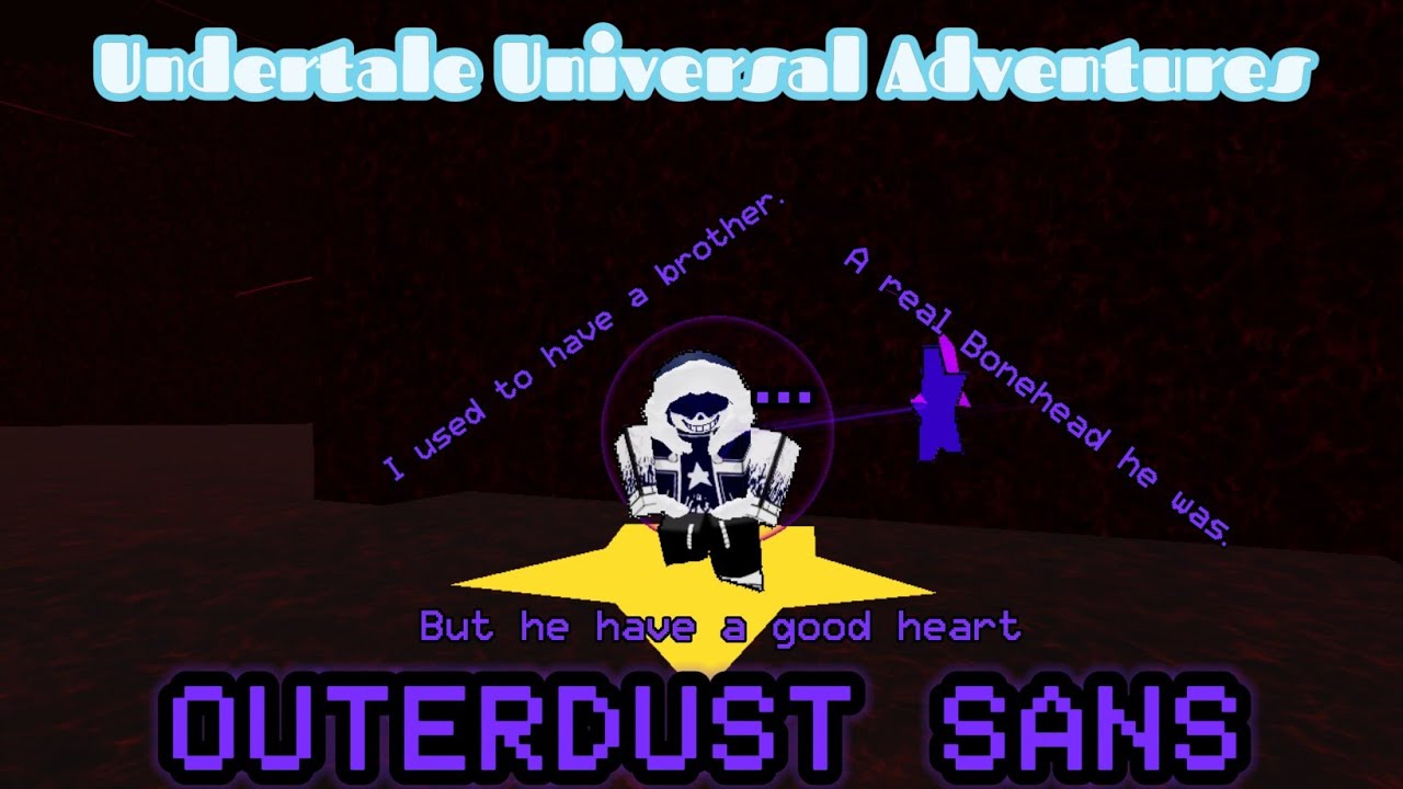 Showcase/how to get OUTERDUST SANS in Undertale Universal Adventures