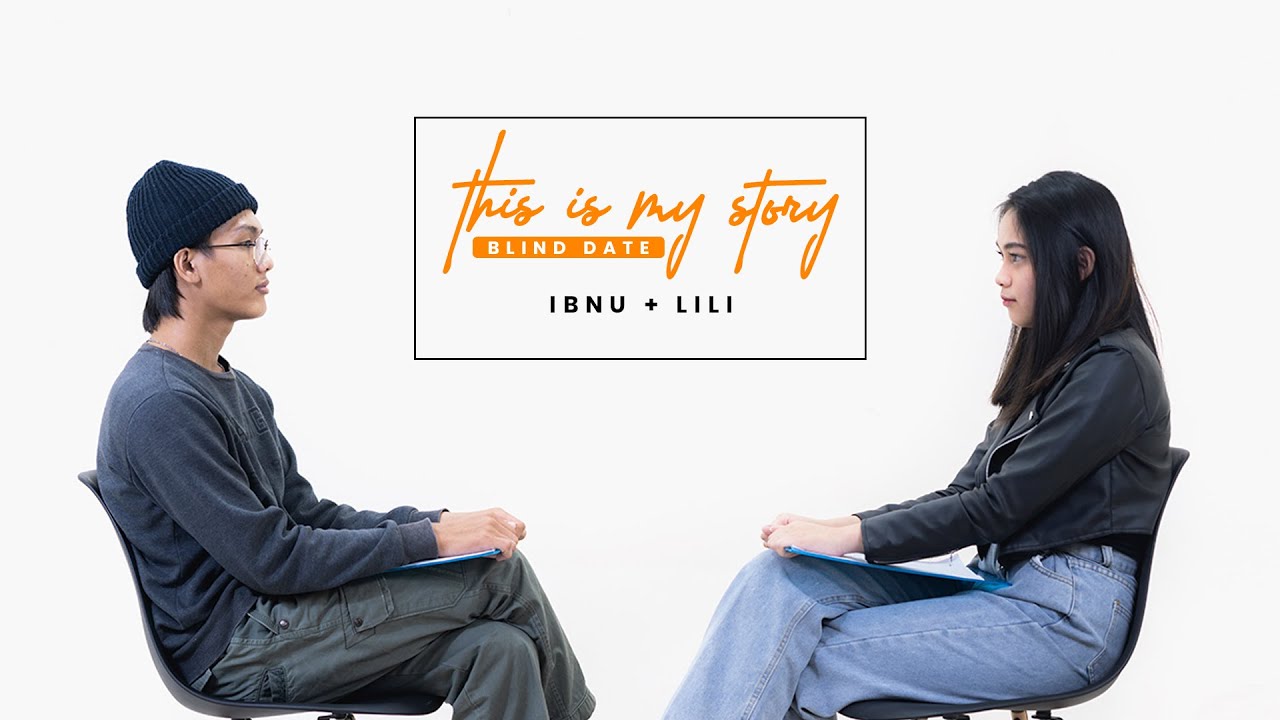 Blind Date : Blind Date dengan Orang yang Belum Pernah Pacaran  | This Is My Story