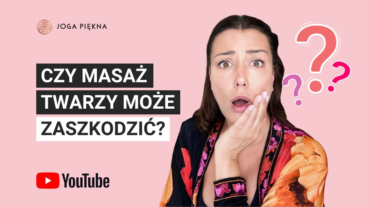 Czy masaż twarzy może zaszkodzić??? | Joga Twarzy | Joga Piękna