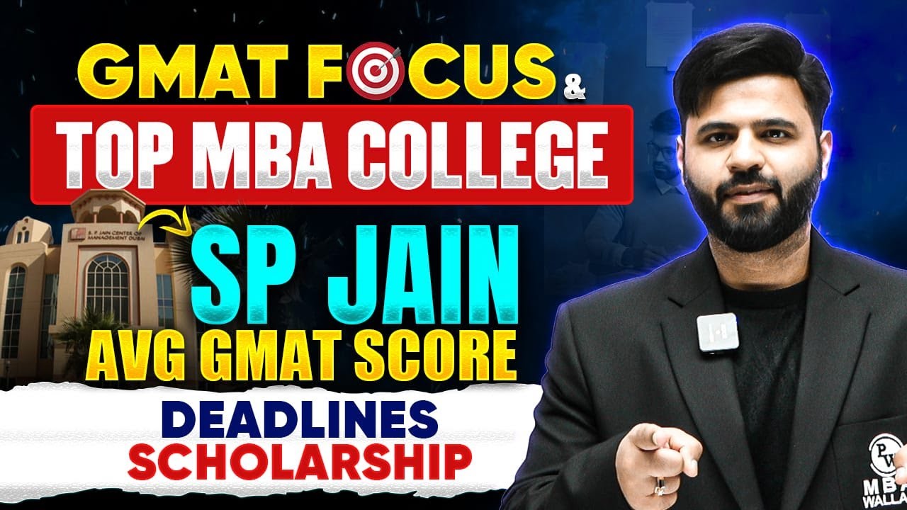 SP JAIN GMAT Focus | ROI | Placements | Scholarships