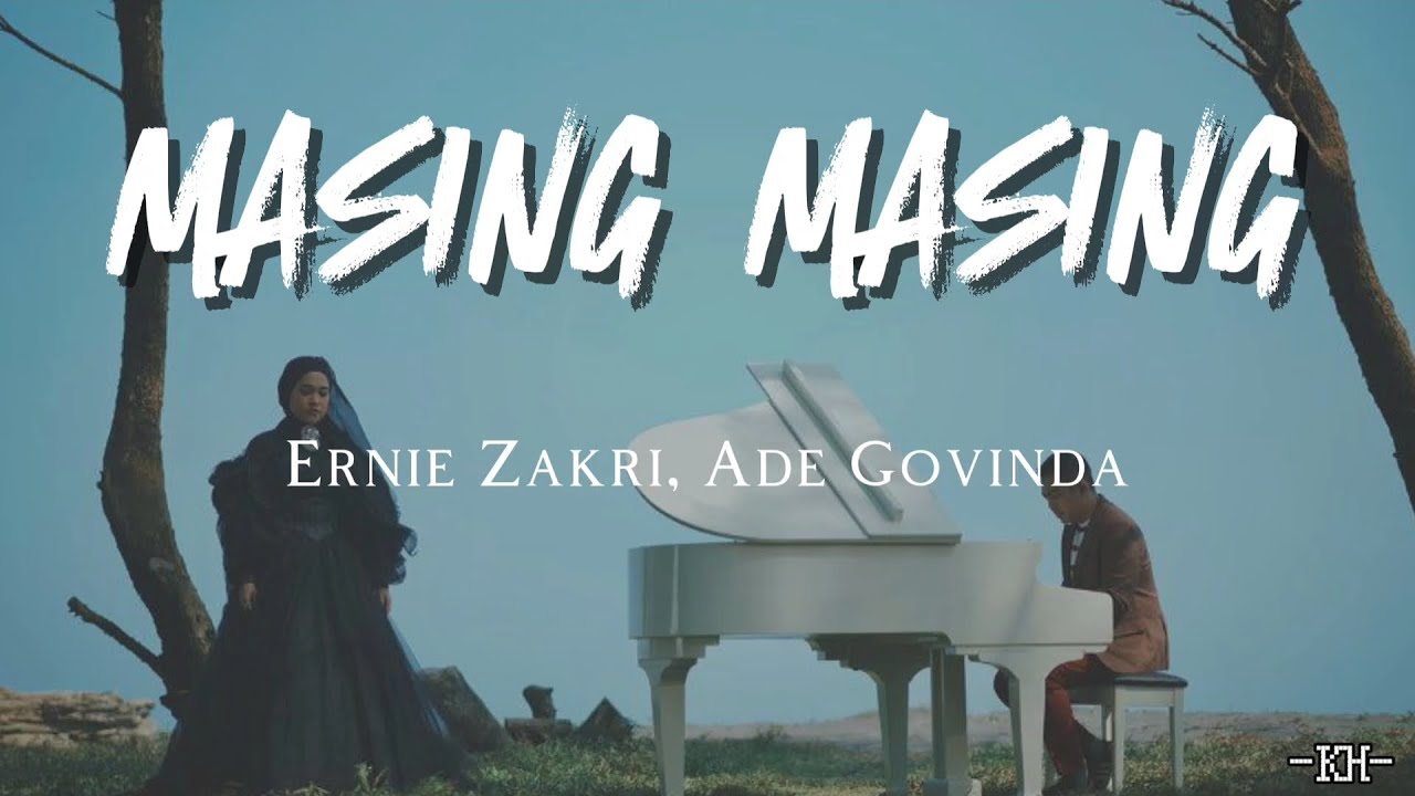 Masing Masing - Ernie Zakri, Ade Govinda 'Lirik' (OST Luka Cinta) | aku tak kau anggap ada cerita