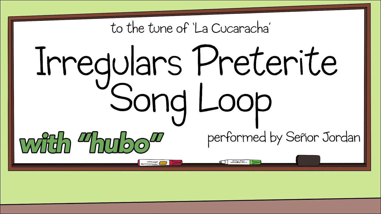 Irregular Preterite Song Loop (hubo)