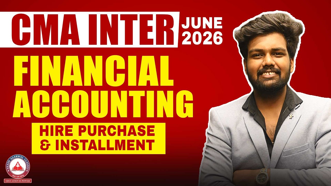 CMA Inter | Financial Accounting Revision | Lec 11 Hire Purchase & Installment Purchase  |